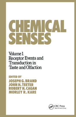 Chemical Senses: Receptor Events and Transduction in Taste and Olfaction by Brand, Joseph G.