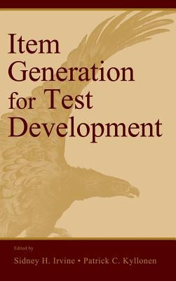 Item Generation for Test Development by Irvine, Sidney H.
