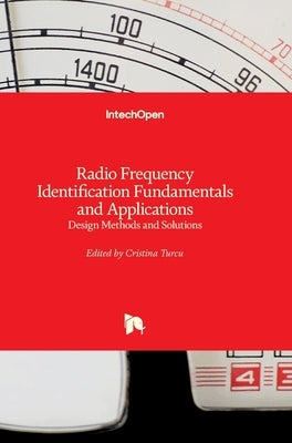 Radio Frequency Identification Fundamentals and Applications: Design Methods and Solutions by Turcu, Cristina