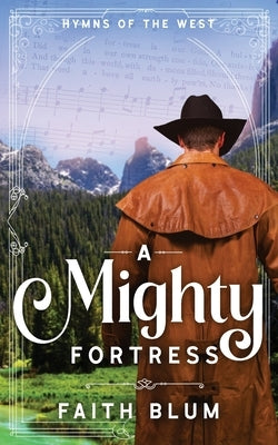 A Mighty Fortress by Blum, Faith