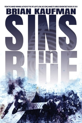 Sins in Blue by Kaufman, Brian