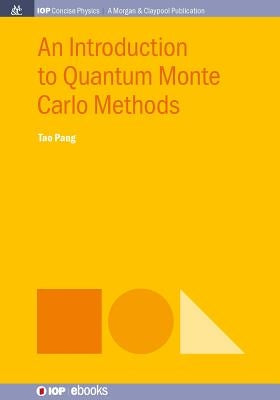 An Introduction to Quantum Monte Carlo Methods by Pang, Tao