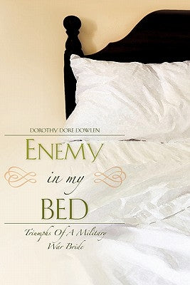 Enemy In My Bed by Dowlen, Dorothy Dore