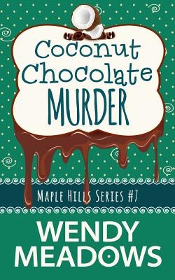 Coconut Chocolate Murder by Meadows, Wendy