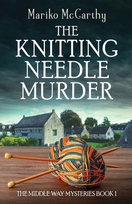 The Knitting Needle Murder by McCarthy, Mariko