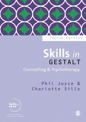 Skills in Gestalt Counselling & Psychotherapy by Joyce, Phil