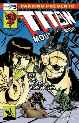 Titan Mouse of Might Issue #5 by Shipman, Gary L.