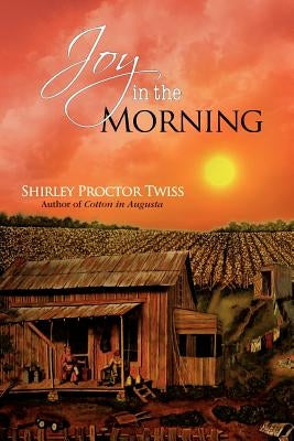 Joy in the Morning by Twiss, Shirley Proctor