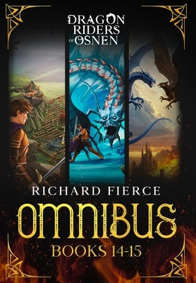 Dragon Riders of Osnen: Episodes 14-15 (Dragon Riders of Osnen Omnibus Book 5) by Fierce, Richard