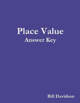 Book 2: Place Value Answer Key by Davidson, Bill