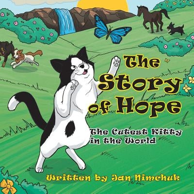 The Story of Hope: The Cutest Kitty in the World by Nimchuk, Jan