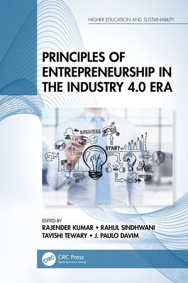 Principles of Entrepreneurship in the Industry 4.0 Era by Kumar, Rajender
