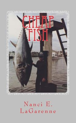 Cheap Fish by Lagarenne/L, Nanci/N Elizabeth/E