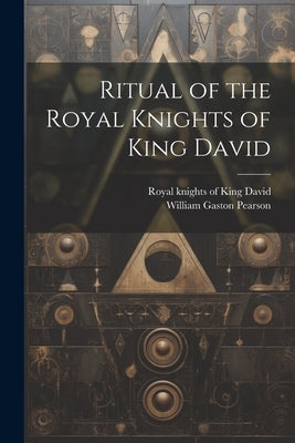 Ritual of the Royal Knights of King David by Royal Knights of King David