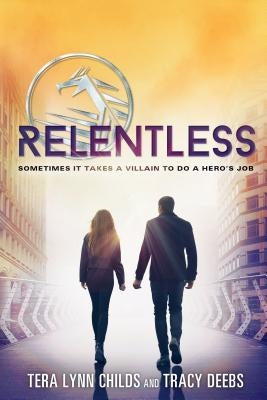 Relentless by Childs, Tera Lynn