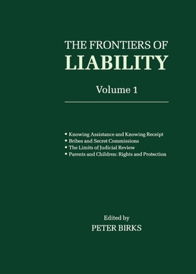 Frontiers of Liability by Birks, P. B. H.