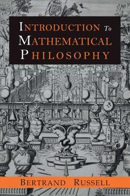 Introduction to Mathematical Philosophy by Russell, Bertrand