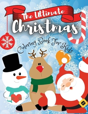 The Ultimate Christmas Coloring Book for Kids by Daisy, Adil