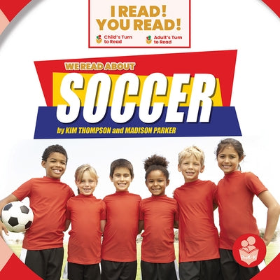 We Read about Soccer by Thompson, Kim