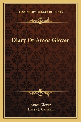 Diary of Amos Glover by Glover, Amos