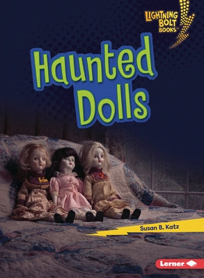 Haunted Dolls by Katz, Susan B.