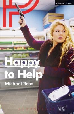 Happy to Help by Ross, Michael