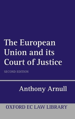 The European Court of Justice by Arnull, Anthony