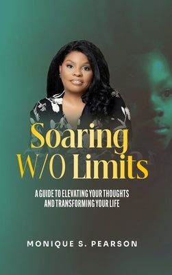 Soaring W/o Limits by Pearson, Monique S.
