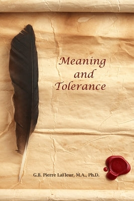 Meaning and Tolerance by LaFleur Ma, G. B. Pierre