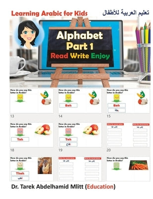 Learning Arabic For Kids: Part 1 Alphabet by Abdelhamid MD Mlitt (Edu), Tarek
