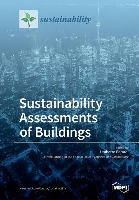 Sustainability Assessments of Buildings by Berardi, Umberto
