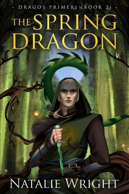 The Spring Dragon by Wright, Natalie