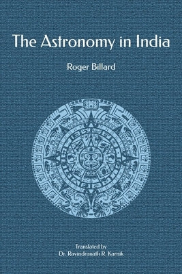 The Astronomy in India by Karnik, Ravindranath R.