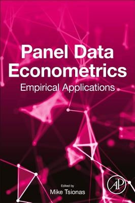 Panel Data Econometrics: Empirical Applications by Tsionas, Mike