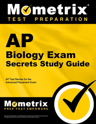 AP Biology Exam Secrets Study Guide: AP Test Review for the Advanced Placement Exam by Mometrix College Credit Test Team