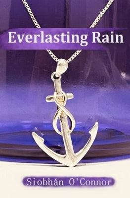 Everlasting Rain by O'Connor, Siobhán