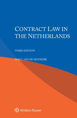 Contract Law in the Netherlands by Van de Moosdijk, M. M. C.
