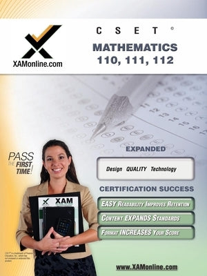 Cset Mathematics 110, 111, 112 Teacher Certification Test Prep Study Guide by Xamonline
