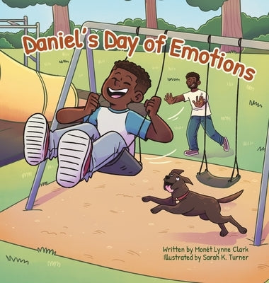 Daniel's Day of Emotions by Clark, Monét Lynne