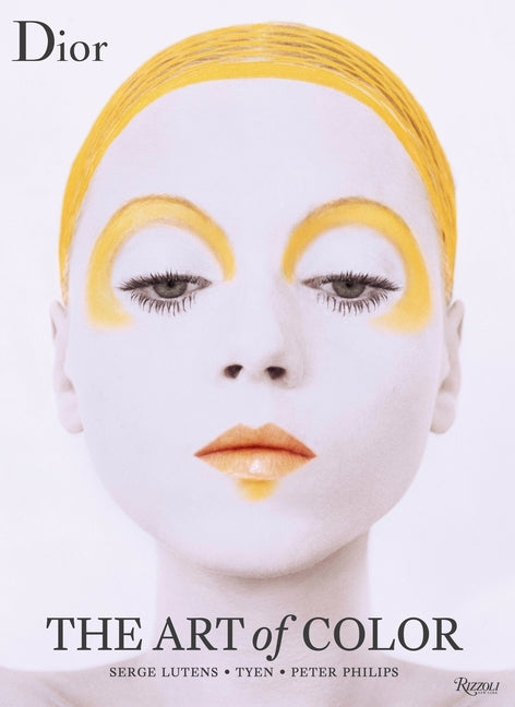 Dior: The Art of Color by Burbridge, Richard