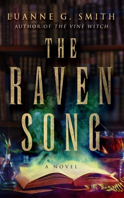 The Raven Song by Smith, Luanne G.