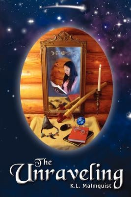 The Unraveling by Malmquist, K. L.