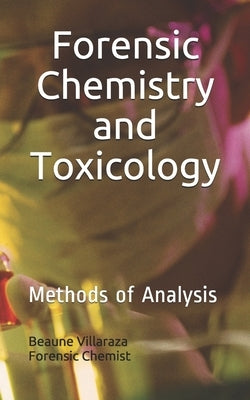 Forensic Chemistry and Toxicology: Methods of Analysis by Villaraza, Beaune Verdadero