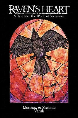Raven's Heart: A Tale from the World of Secramore by Verish, Matthew