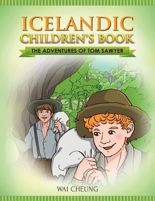 Icelandic Children's Book: The Adventures of Tom Sawyer by Cheung, Wai