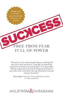 Suckcess: Free from Fear, Full of Power by Ahlström