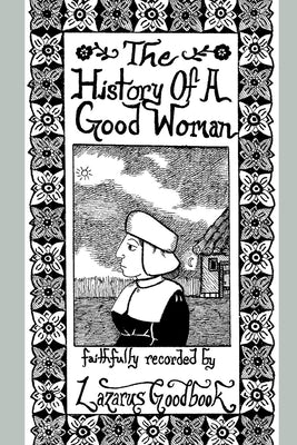 History of a Good Woman by Goodbook, Lazarus