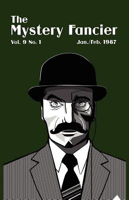 The Mystery Fancier (Vol. 9 No. 1) January/February 1987 by Townsend, Guy M.