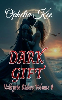 Dark Gift by Kee, Ophelia