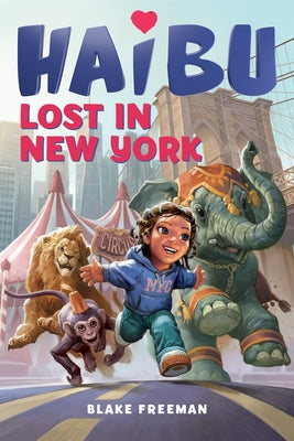 Haibu: Lost in New York by Freeman, Blake